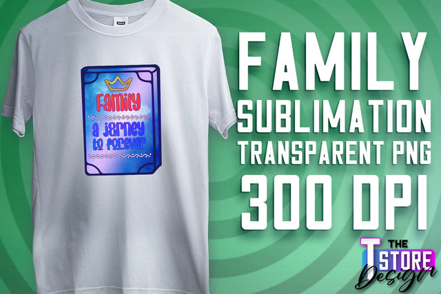 Family Sublimation | T-Shirt PNG Design | Family PNG Design v.1 Sublimation The T Store Design 