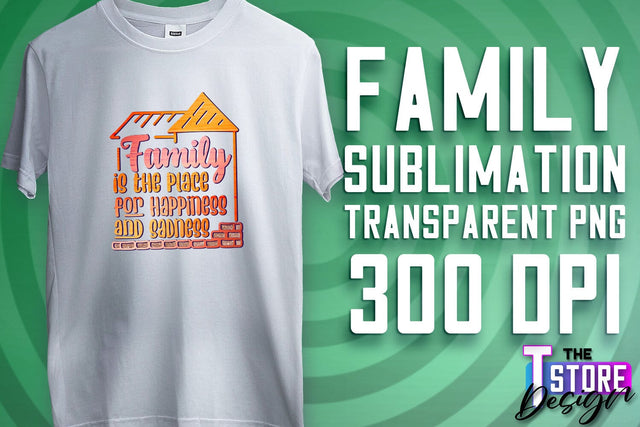 Family Sublimation | T-Shirt PNG Design | Family PNG Design v.1 Sublimation The T Store Design 