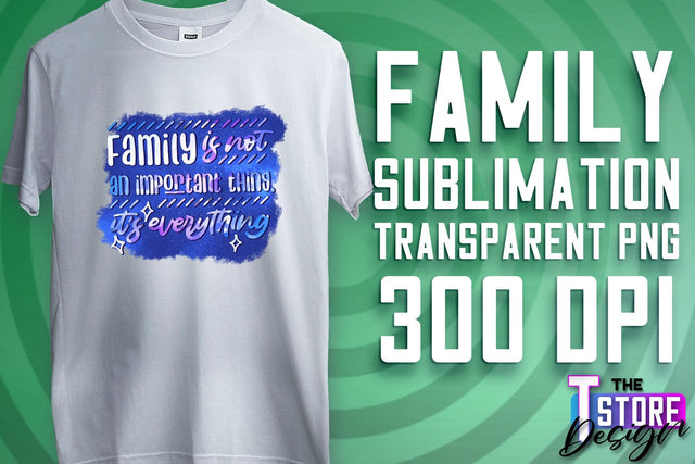 Family Sublimation | T-Shirt PNG Design | Family PNG Design v.1 Sublimation The T Store Design 