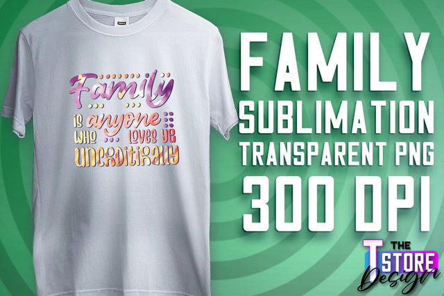 Family Sublimation | T-Shirt PNG Design | Family PNG Design v.1 Sublimation The T Store Design 