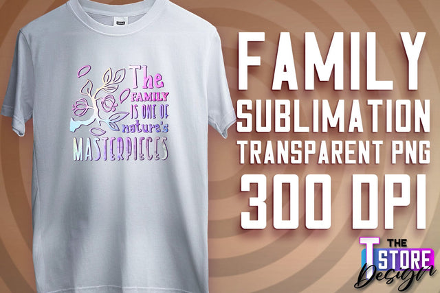 Family Sublimation | T-Shirt PNG Design | Family PNG Design v.2 Sublimation The T Store Design 