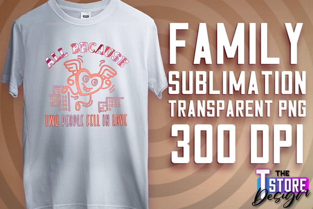 Family Sublimation | T-Shirt PNG Design | Family PNG Design v.2 Sublimation The T Store Design 