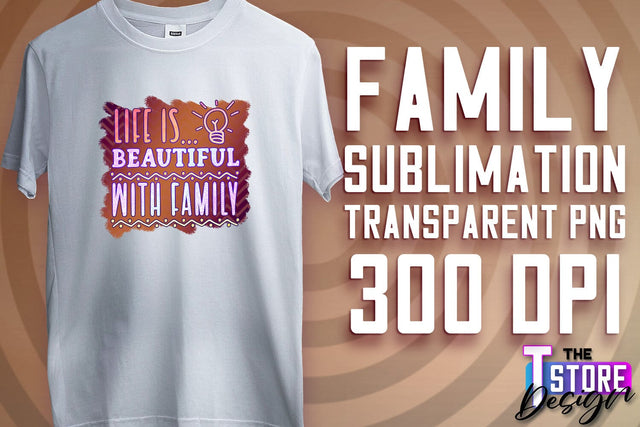 Family Sublimation | T-Shirt PNG Design | Family PNG Design v.2 Sublimation The T Store Design 