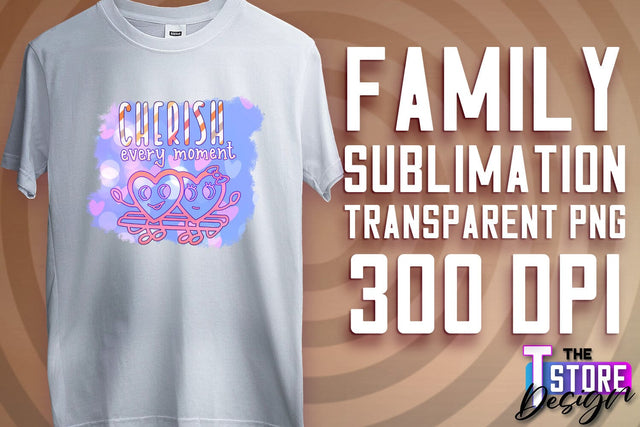 Family Sublimation | T-Shirt PNG Design | Family PNG Design v.2 Sublimation The T Store Design 