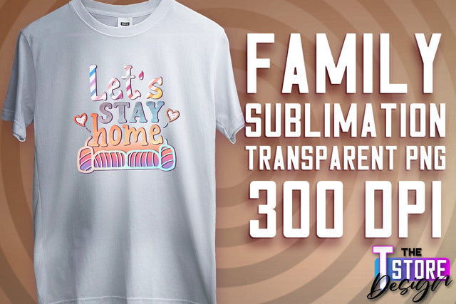 Family Sublimation | T-Shirt PNG Design | Family PNG Design v.2 Sublimation The T Store Design 