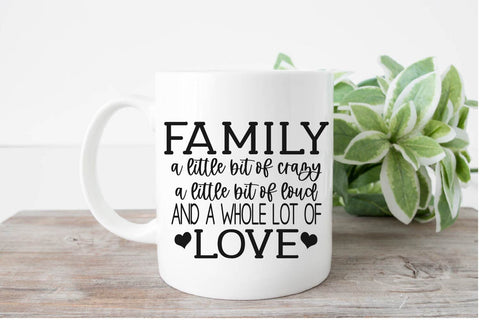Family SVG – A Little Bit of Loud, A Whole Lot of Love SVG Silhouette School Blog Design Shop 