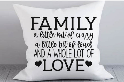 Family SVG – A Little Bit of Loud, A Whole Lot of Love SVG Silhouette School Blog Design Shop 