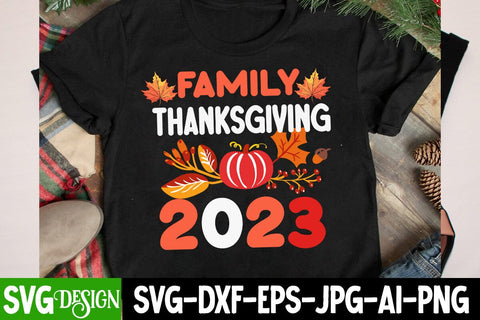 Family Thanksgiving 2023 SVG Cut File, Family Thanksgiving 2023 SVG Design, Family Thanksgiving 2023 Quotes SVG BlackCatsMedia 
