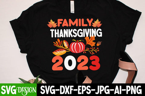 Family Thanksgiving 2023 SVG Cut File, Family Thanksgiving 2023 SVG Design, Family Thanksgiving 2023 Quotes SVG BlackCatsMedia 