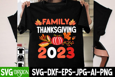 Family Thanksgiving 2023 SVG Cut File, Family Thanksgiving 2023 SVG Design, Family Thanksgiving 2023 Quotes SVG BlackCatsMedia 