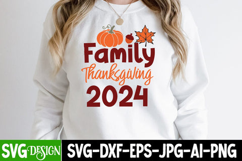 Family Thanksgiving 2024 SVG Design, Family Thanksgiving 2024 Sublimation PNG, all Farmhouse SVG Cut File , Fall Farmhouse SVG Quotes , Fall SVG Cut File, Autumn SVG Cut File SVG BlackCatsMedia 