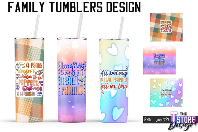 Family Tumblers Wrap | PNG File | 300 DPI | Family Quotes PNG v.1 Sublimation The T Store Design 