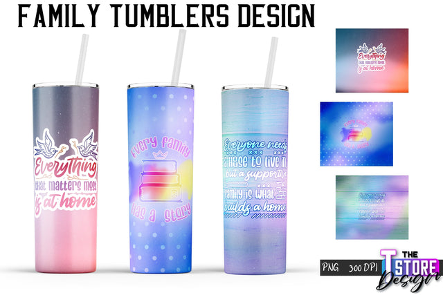 Family Tumblers Wrap | PNG File | 300 DPI | Family Quotes PNG v.1 Sublimation The T Store Design 