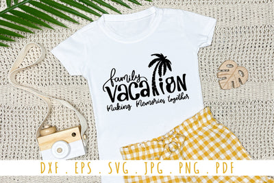 Family Vacation Making Memories Together Quotes SVG Cut Files SVG dapiyupi store 