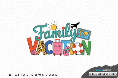 Family vacation sublimation png design Sublimation Regulrcrative 