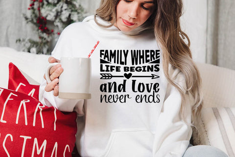 Family where life begins and love never ends SVG Angelina750 