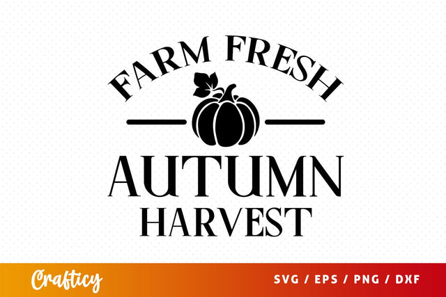 Farm fresh autumn harvest SVG Design SVG Designangry 