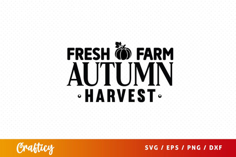 Farm fresh autumn harvest SVG Design SVG Designangry 