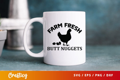 Farm fresh butt nuggets SVG Design SVG Designangry 