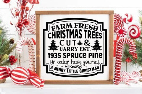 Farm fresh christmas trees cut & carry est 1935 spruce pine fir cedar have yourself a merry little christmas SVG Angelina750 
