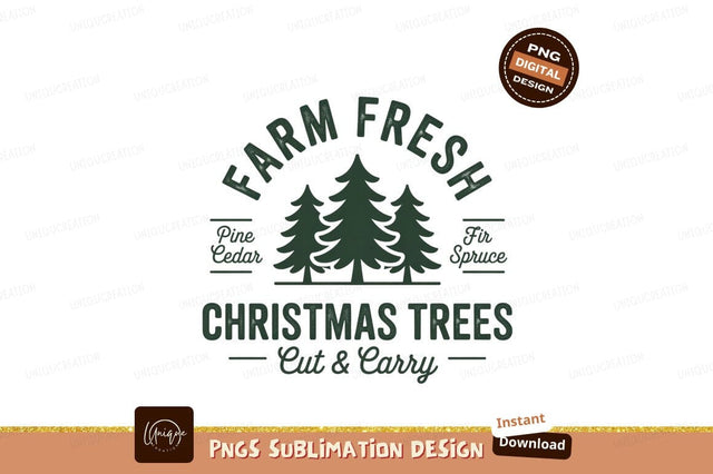 Farm Fresh Christmas Trees Cut Carry pine Sublimation Designangry 