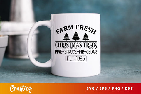 Farm fresh christmas trees pine-spruce-fir-cedar fet. 1935 SVG Design SVG Designangry 