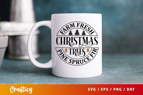 Farm Fresh Christmas Trees Pine Spruce Fir SVG Design SVG Designangry 