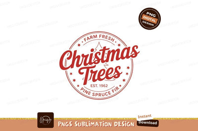 Farm Fresh Christmas Trees Sublimation Png Sublimation Designangry 