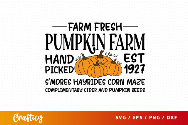Farm fresh pumpkin farm handpicked est 1927 SVG Design SVG Designangry 