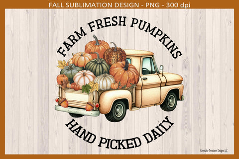 Farm Fresh Pumpkins Hand Picked Daily, Beige Country Truck, Sublimation Png, Digital Download Sublimation Keepsake Treasures Designs LLC. 