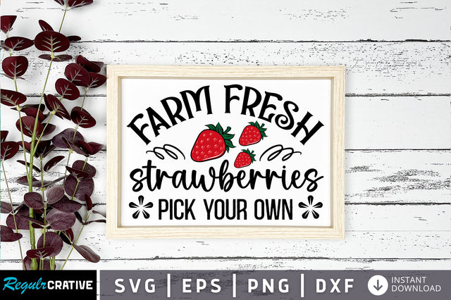 Farm fresh strawberries pick svg design SVG Regulrcrative 