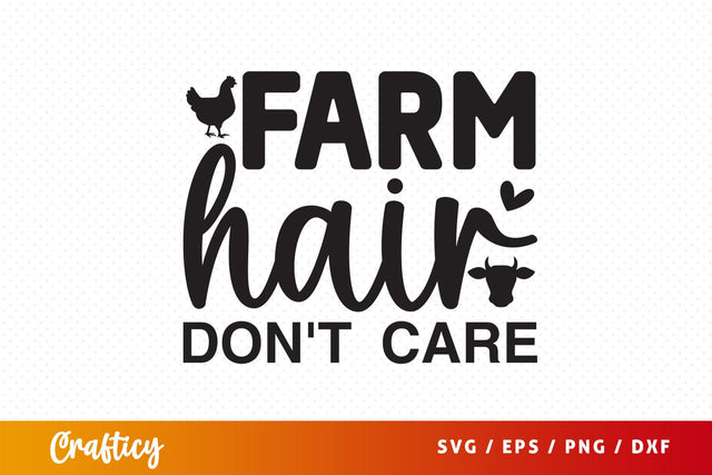 Farm hair dont care SVG Design SVG Designangry 