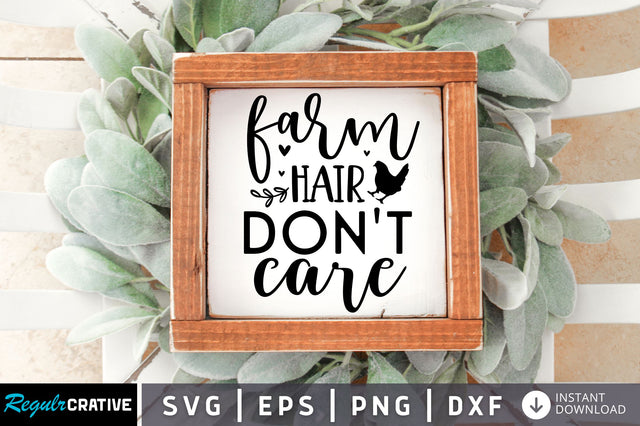 Farm hair dont care SVG design SVG Regulrcrative 