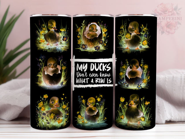 Farm Life 20oz Tumbler Wrap PNG, My Ducks Dont Even Know What A Row Is Tumbler Png, Straight & Tapered Tumbler Wrap, Instant Digital Download Sublimation Li Zamperini 