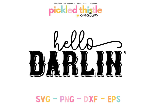 Farm Life SVG - Hello Darlin' Design - Cute Country Girl Graphic Sublimation Pickled Thistle Creative 