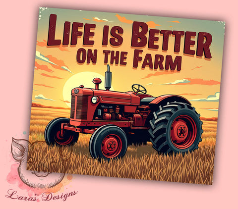 Farm Life Tumbler, Rustic Ranch PNG, Barn Drinkware, Life is Better on the Farm Design, Country Living Tumbler, Farmhouse Decor, Agricultural Gift Sublimation Lara' s Designs 