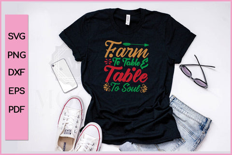 Farm To Table & Table To Soul Funny Editable Christmas SVG PNG T shirt Design Craft Cut File SVG SVG Print File 