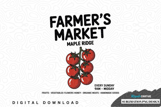 Farmer's market maple ridge sublimation png design Sublimation Regulrcrative 