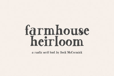 Farmhouse Heirloom Serif Font Beck McCormick 