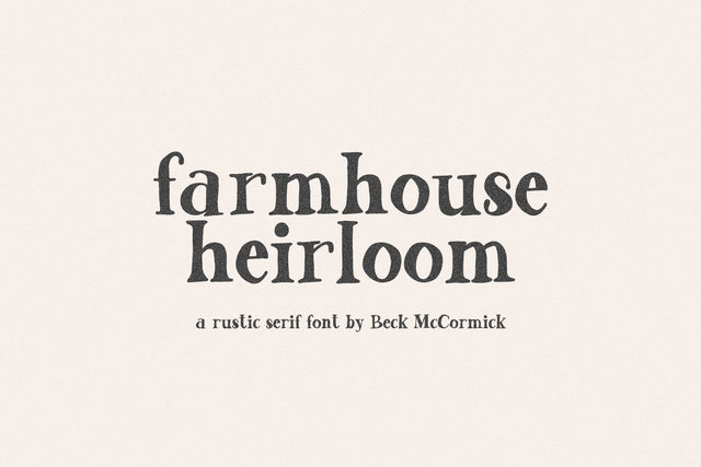 Farmhouse Heirloom Serif Font Beck McCormick 