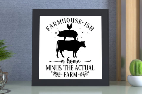 Farmhouse-ish a home minus SVG Design SVG Designangry 