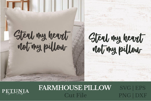 Farmhouse Pillow SVG | Steal my heart not my pillow SVG SVG Petunia Digital Design 