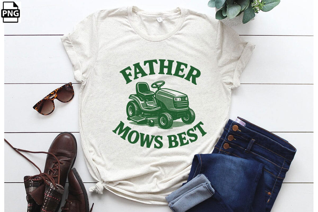 Father Mows Best Father's Day PNG Printable File - So Fontsy