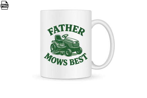 Father Mows Best Father's Day PNG Printable File Sublimation Creativedesigntee 