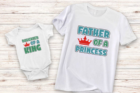 Father of a king and Father of a princess SVG Design SVG Designangry 