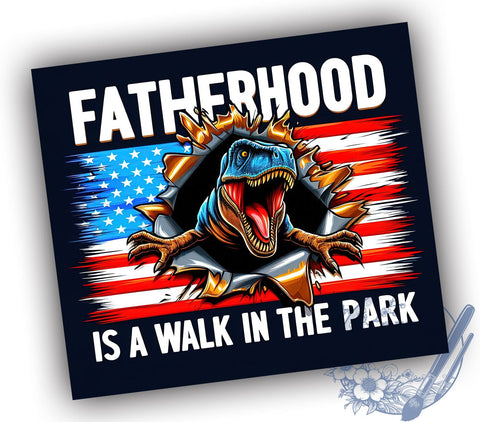 Fatherhood Is A Walk In The Park 20oz Skinny Tumbler, Dinosaur Tumbler Png, Straight & Tapered Tumbler Wrap, Instant Digital Download Sublimation ToriDesigns 