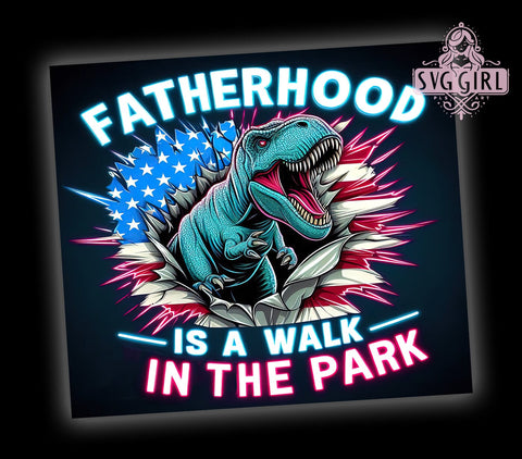 Fatherhood Is A Walk In The Park 20oz Tumbler Wrap Sublimation Design, Straight Tapered Tumbler Wrap, 4th of July Tumbler Png, Instant Digital Download Sublimation SvggirlplusArt 