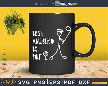 Father's Day Best Abuelito By Par Svg SVG Silhouette File 