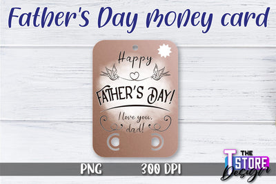 Father’s Day Money Card PNG Design | Dad Money Holder | Happy Father’s Day Sublimation The T Store Design 
