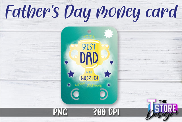 Father’s Day Money Card PNG Design | Dad Money Holder | Happy Father’s Day Sublimation The T Store Design 